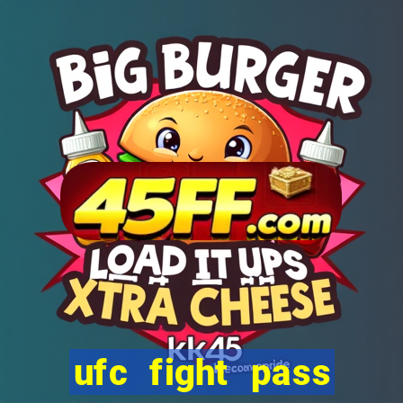 ufc fight pass onde assistir